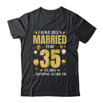 I Have Been Married For 35 Years 35th Wedding Anniversary Shirt & Hoodie | teecentury