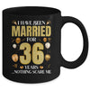 I Have Been Married For 36 Years 36th Wedding Anniversary Mug | teecentury