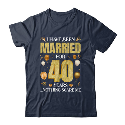 I Have Been Married For 40 Years 40th Wedding Anniversary Shirt & Hoodie | teecentury