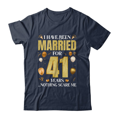 I Have Been Married For 41 Years 41st Wedding Anniversary Shirt & Hoodie | teecentury