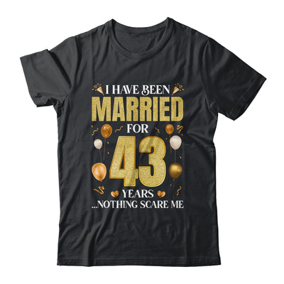 I Have Been Married For 43 Years 43rd Wedding Anniversary Shirt & Hoodie | teecentury