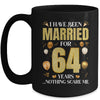 I Have Been Married For 64 Years 64th Wedding Anniversary Mug | teecentury