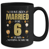 I Have Been Married For 6 Years 6th Wedding Anniversary Mug | teecentury