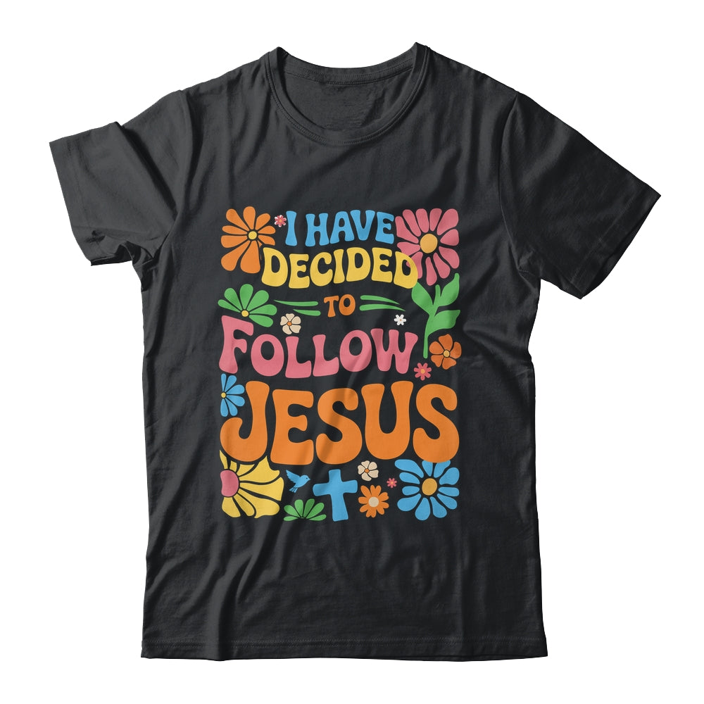 I Have Decided To Follow Jesus Retro Boho Christian Baptism Shirt & Hoodie | teecentury