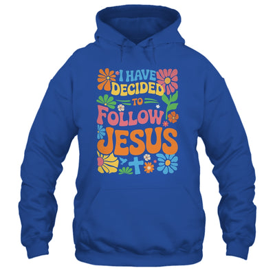 I Have Decided To Follow Jesus Retro Boho Christian Baptism Shirt & Hoodie | teecentury