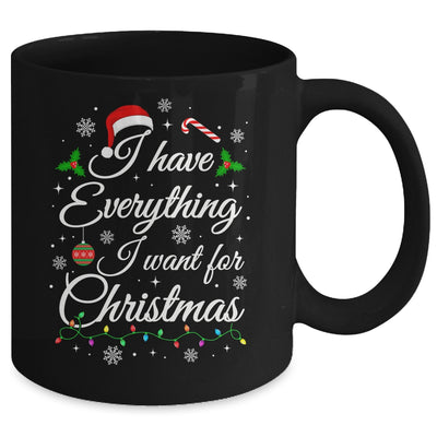 I Have Everything I Want For Christmas Funny Couple Xmas Mug | teecentury
