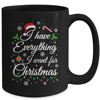 I Have Everything I Want For Christmas Funny Couple Xmas Mug | teecentury
