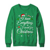 I Have Everything I Want For Christmas Funny Couple Xmas Shirt & Sweatshirt | teecentury