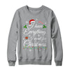 I Have Everything I Want For Christmas Funny Couple Xmas Shirt & Sweatshirt | teecentury