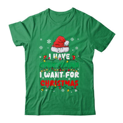 I Have Everything I Want For Christmas Its Me I'm Everything Shirt & Sweatshirt | teecentury