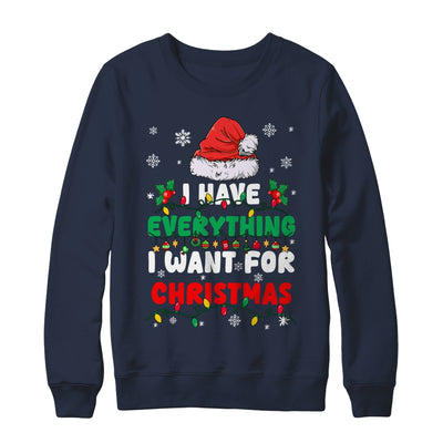 I Have Everything I Want For Christmas Its Me I'm Everything Shirt & Sweatshirt | teecentury