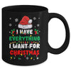 I Have Everything I Want For Christmas Its Me I'm Everything Mug | teecentury