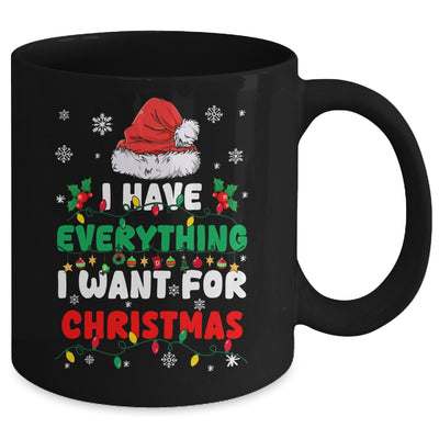 I Have Everything I Want For Christmas Its Me I'm Everything Mug | teecentury