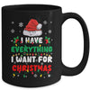 I Have Everything I Want For Christmas Its Me I'm Everything Mug | teecentury