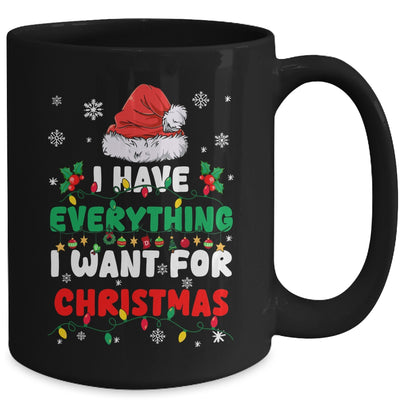 I Have Everything I Want For Christmas Its Me I'm Everything Mug | teecentury