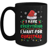 I Have Everything I Want For Christmas Its Me I'm Everything Mug | teecentury