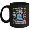 I Have No Control On A Cruise They Book Themselves Cruise Mug | teecentury
