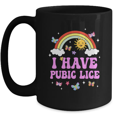 I Have Pubic Lice Funny Retro Offensive Inappropriate Meme Mug | teecentury