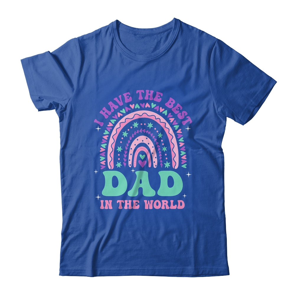 I Have The Best Dad In The World Daughter Girl Fathers Day Shirt & Hoodie | teecentury