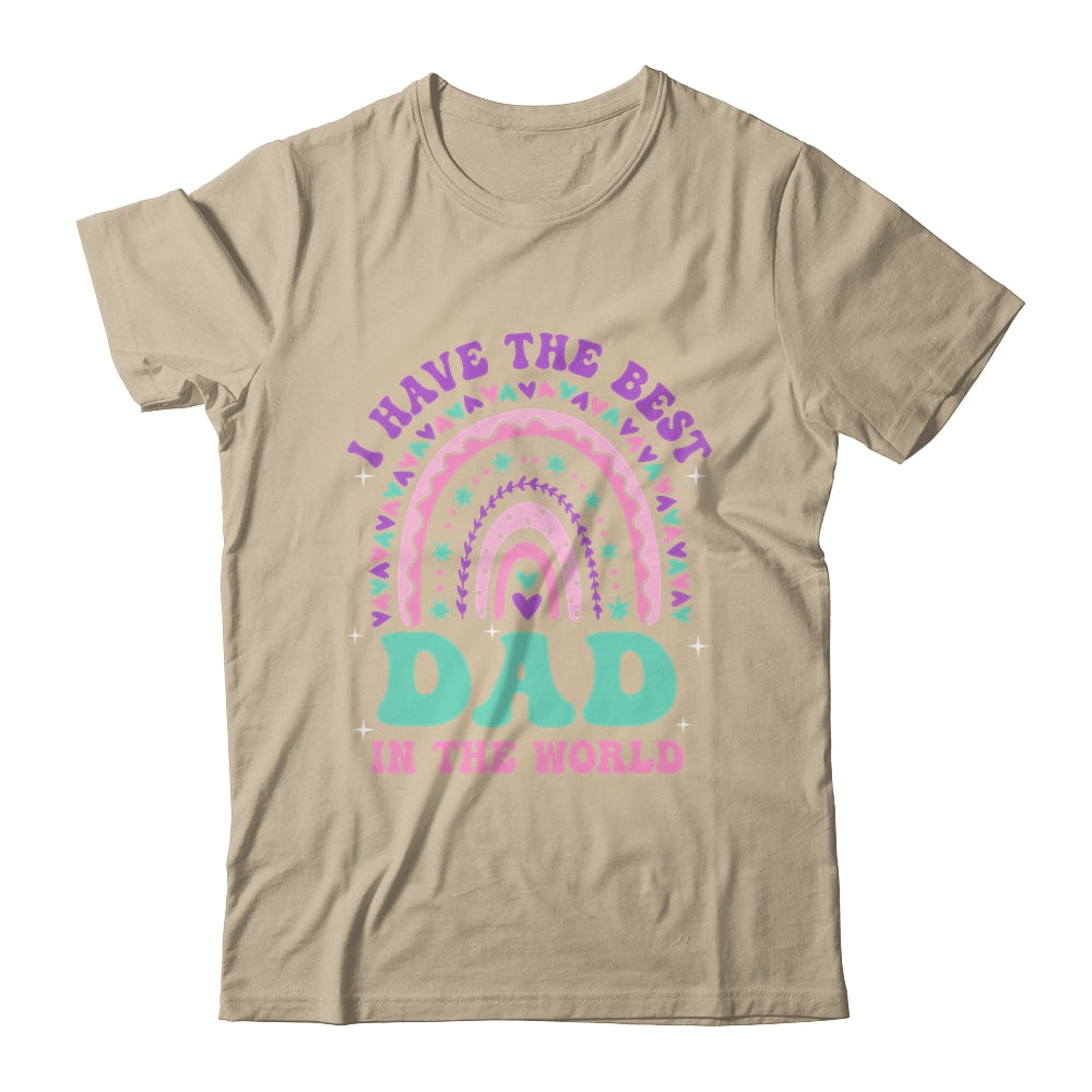 I Have The Best Dad In The World Daughter Girl Fathers Day Shirt & Hoodie | teecentury