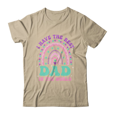 I Have The Best Dad In The World Daughter Girl Fathers Day Shirt & Hoodie | teecentury