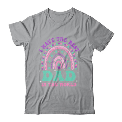 I Have The Best Dad In The World Daughter Girl Fathers Day Shirt & Hoodie | teecentury