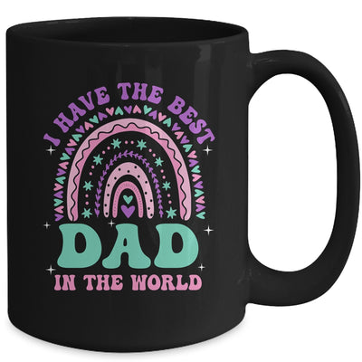 I Have The Best Dad In The World Daughter Girl Fathers Day Mug | teecentury