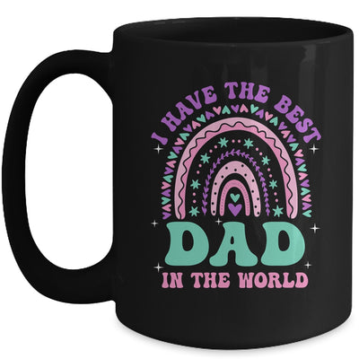 I Have The Best Dad In The World Daughter Girl Fathers Day Mug | teecentury