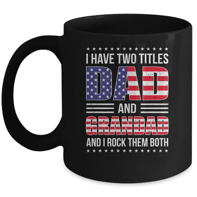 I Have Two Titles Dad And Grandad Funny Fathers Day Flag Mug | teecentury