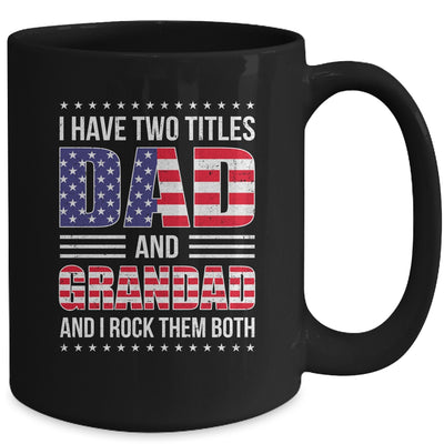 I Have Two Titles Dad And Grandad Funny Fathers Day Flag Mug | teecentury