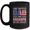 I Have Two Titles Dad And Grandpa Funny Fathers Day Flag Mug | teecentury