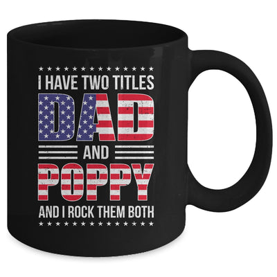 I Have Two Titles Dad And Poppy Funny Fathers Day Flag Mug | teecentury