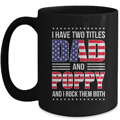 I Have Two Titles Dad And Poppy Funny Fathers Day Flag Mug | teecentury