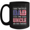 I Have Two Titles Dad And Uncle Funny Fathers Day Flag Mug | teecentury