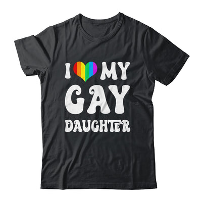 I Heart My Gay Daughter I Love My Gay Daughter LGBTQ LGBT Shirt & Tank Top | teecentury