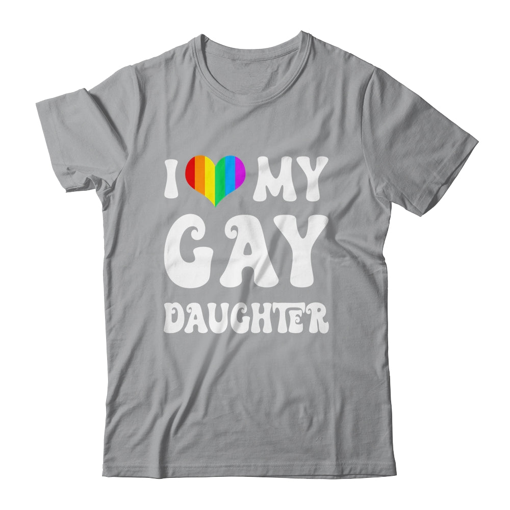 I Heart My Gay Daughter I Love My Gay Daughter LGBTQ LGBT Shirt & Tank Top | teecentury