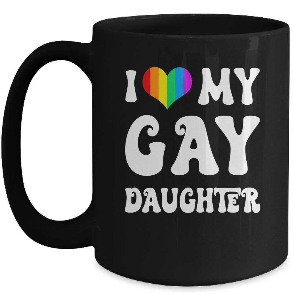 I Heart My Gay Daughter I Love My Gay Daughter LGBTQ LGBT Mug | teecentury