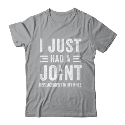 I Just Had Joint Replacement Surgery In My Knee Recovery Shirt & Hoodie | teecentury