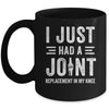 I Just Had Joint Replacement Surgery In My Knee Recovery Mug | teecentury