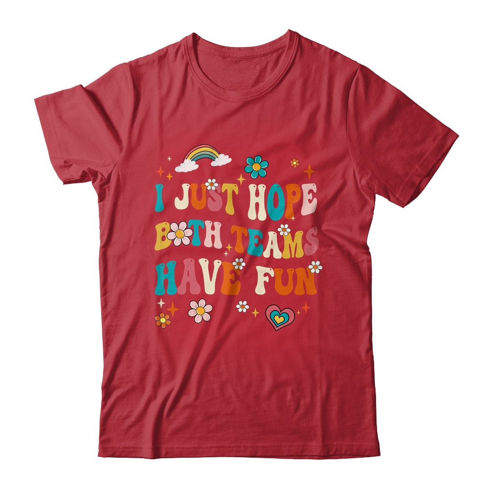I Just Hope Both Teams Have Fun Funny American Football Mom Shirt & Tank Top | teecentury