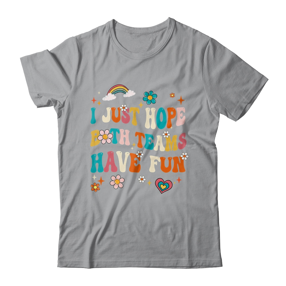 I Just Hope Both Teams Have Fun Funny American Football Mom Shirt & Tank Top | teecentury