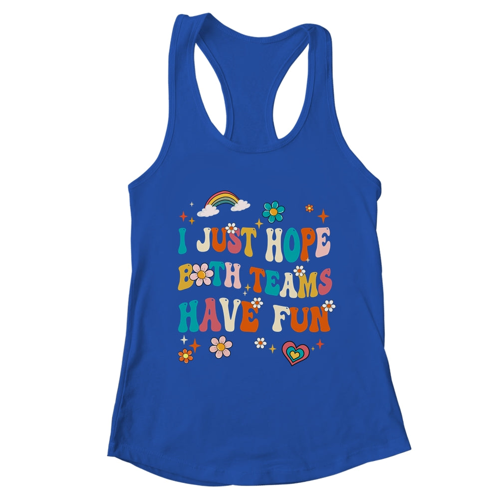 I Just Hope Both Teams Have Fun Funny American Football Mom Shirt & Tank Top | teecentury