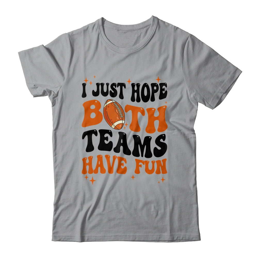 I Just Hope Both Teams Have Fun Groovy Style Funny Football Shirt Tank Top Teecentury