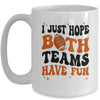 I Just Hope Both Teams Have Fun Groovy Style Funny Football Mug | teecentury