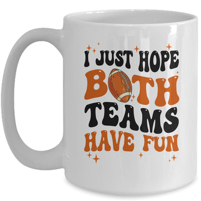 I Just Hope Both Teams Have Fun Groovy Style Funny Football Mug | teecentury