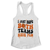 I Just Hope Both Teams Have Fun Groovy Style Funny Football Shirt & Tank Top | teecentury