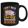 I Just Need To Play Bingo Lover Gambler Gambling Player Mug | teecentury