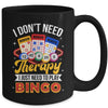 I Just Need To Play Bingo Lover Gambler Gambling Player Mug | teecentury