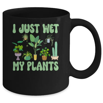 I Just Wet My Plants For A Funny Gardening Novelty Fan Mug | teecentury