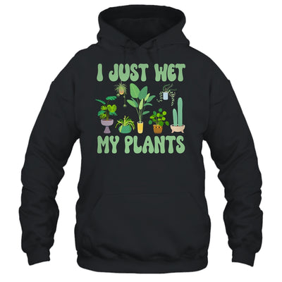I Just Wet My Plants For A Funny Gardening Novelty Fan Shirt & Tank Top | teecentury
